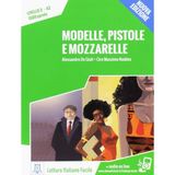 Modelle, pistole e mozzarelle. Livello 3 A2 + MP3 audio. Nuova edizione