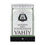 MODERN BATI DÜŞÜNCESİNDE VAHIY - RECEP KILIÇ
