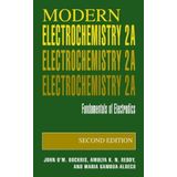 Modern Electrochemistry 2A: Fundamentals of Electrodics 2nd edition by Bockris, John O'M., Reddy, Amulya K.N., Gamboa-Aldeco, Maria (2001) Paperback
