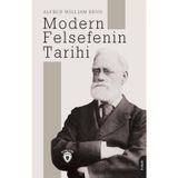 Modern Felsefenin Tarihi Alfred William Benn