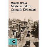 Modern Irak`ın Osmanlı Kökenleri - Vakıfbank Kültür Yayınları