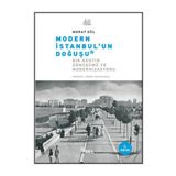 MODERN İSTANBUL'UN DOĞUŞU BIR KENTIN DÖNÜŞÜMÜ VE MODERNIZASYONU - MURAT GÜL