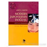 MODERN JAPONYA'NIN DOĞUŞU - JANET E. HUNTER
