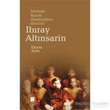 Modern Kazak Edebiyatının Öncüsü Ibıray Altınsarin - Ekrem Ayan