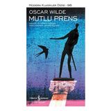Modern Klasikler 96 - Mutlu Prens - Oscar Wilde