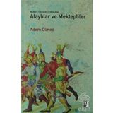 Modern Osmanlı Ordusunda Alaylılar ve Mektepliler - Adem Ölmez