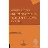 Modern Türk Eğitim Sisteminin Problem ve Çözüm Analizi - Selami Erdoğan