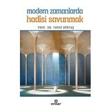 Modern Zamanlarda Hadisi Savunmak - Yavuz Köktaş