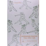Modernidades Primitivas - Tango, Samba E Nação (Em Portuguese do Brasil) [Paperback] 0