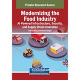 Modernizing the Food Industry: AI-Powered Infrastructure, Security, and Supply Chain Innovation