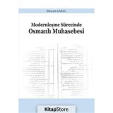 Modernleşme Sürecinde Osmanlı Muhasebesi - Hüseyin Çakal