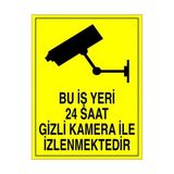 Modülerteknik Bu İş Yeri 24 Saat Gizli Kamera İle İzlenmektedir 25x35 cm Uyarı Levhası