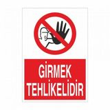 Modülerteknik Girmek Tehlikelidir 25x35 cm Uyarı Levhası