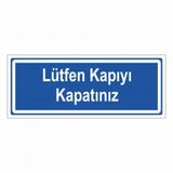 Modülerteknik Lütfen Kapıyı Kapatınız 10x25 cm Uyarı Levhası