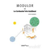 Modulor ve Le Corbusier'nin Kulübesi