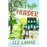 Mojito Murder: A Small Town Mystery (Maple Creek Mysteries, Band 6)