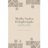 Molla Sadra Felsefesinde İdrak Sadi Yılmaz
