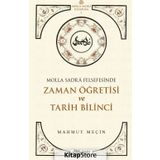 Molla Sadra Felsefesinde Zaman Öğretisi ve Tarih Bilinci - Mahmut Meçin - Önsöz Yayıncılık
