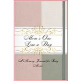 Mom's One Line a Day: A Memory Journal For Busy Moms