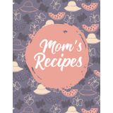 Mom’s Recipes Family Favorites: Organize Your Meals with This Easy Recipe and Meal Log