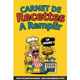 Mon Carnet de Recettes Rapides à Remplir Facilement – Zéro Stress en Cuisine: Cahier de recettes à remplir avec pages préremplies et guides simples - ... préférés et gagner du temps au quotidien