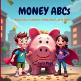 Money ABCs, Budgeting & Planning:: Spend Smart, Save More (Money ABCs Series)