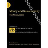 [Money and Sustainability: The Missing Link - Report from the Club of Rome] [By: Lietaer, Bernard] [May, 2012]