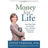 [Money for Life: Turn Your IRA and 401(k) Into a Lifetime Retirement Paycheck] [By: Vernon, Steve] [September, 2012]
