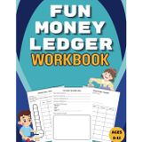 Money Ledger Workbook: A Fun Money workbook and Log Book for kids to learn to Saving, Spending And Track Allowance (Money skills for kids)