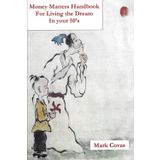 Money Matters For Living the Dream In your 50's (Money Matters Handbook For Living the Dream)