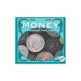 Money Through the Ages (Money Power)