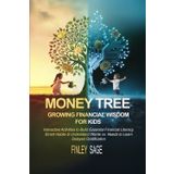 Money Tree Growing Financial Wisdom for Kids: Interactive Activities to Build Essential Financial Literacy, Smart Habits & Understand Wants vs. Needs ... (Money Tree Financial Wisdom, Band 1)