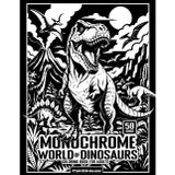 Monochrome World of Dinosaurs Coloring Book for Adults: 58 Legendary Jurassic Species | Bold Black & White Designs for Stress-Relief and One-Color ... (Monochrome Animals Coloring Book for Adults)