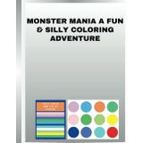 Monster Mania A Fun & Silly Coloring Adventure