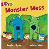 [Monster Mess: A humorous story with simple, repetitive text about two little monsters. (Collins Big Cat)] [By: Pym, Tasha] [September, 2007]