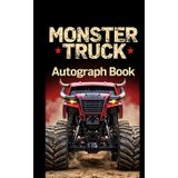 Monster Truck Autograph Book: 50 Blank Pages, 5” x 8” | Collect Signatures & Memories from Your Favorite Drivers, Red Beast Truck