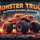 Monster Truck Autograph Book: Capture Signatures & Photos of Your Favorite Drivers – 100 Pages, Compact & Perfect for Shows or Parties!