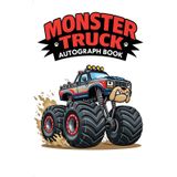 Monster Truck Autograph Book: Collect Signatures and Epic Memories from Your Favorite Drivers – Bulldog Truck!
