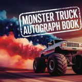 Monster Truck Autograph Book: Great Gift to Collect Signatures and Photos from Drivers at Monster Truck Pit Events, Jam Packed Shows, and Fan Meet and Greet Party Experiences