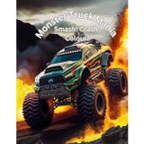 Monster Truck Mania: Smash! Crash! Colour!