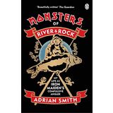 Monsters of River and Rock: My Life as Iron Maiden’s Compulsive Angler