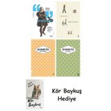 Montaigne + Görme Huyu + Unuttum Dünya + Yaslı Mızıka + Kör Baykuş