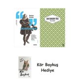 Montaigne + Yaslı Mızıka + Kör Baykuş