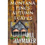 Montana Pines Autumn Leaves