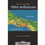 Montreuxtan Kanal İstanbul'a Türk Boğazları - Salih Güngör