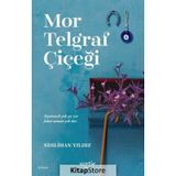 Mor Telgraf Çiçeği Neslihan Yıldız