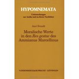 Moralische Werte in den »Res gestae« des Ammianus Marcellinus (Hypomnemata: Untersuchungen zur Antike und zu ihrem Nachleben)