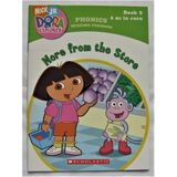 More From the Store (Dora the Explorer, Phonics Reading Program Book 6)