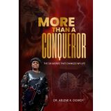 More Than a Conqueror: The Six Words That Changed My Life