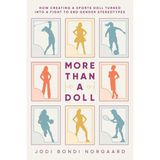 More Than A Doll: How Creating A Sports Doll Turned Into A Fight To End Gender Stereotypes - standart